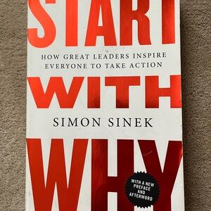 Start With Why book by Simon Sinek, how great leaders inspire everyone